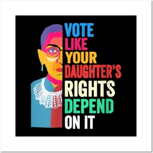 Vote Like Your Daughter’s Rights Depend on It v4 Posters and Art